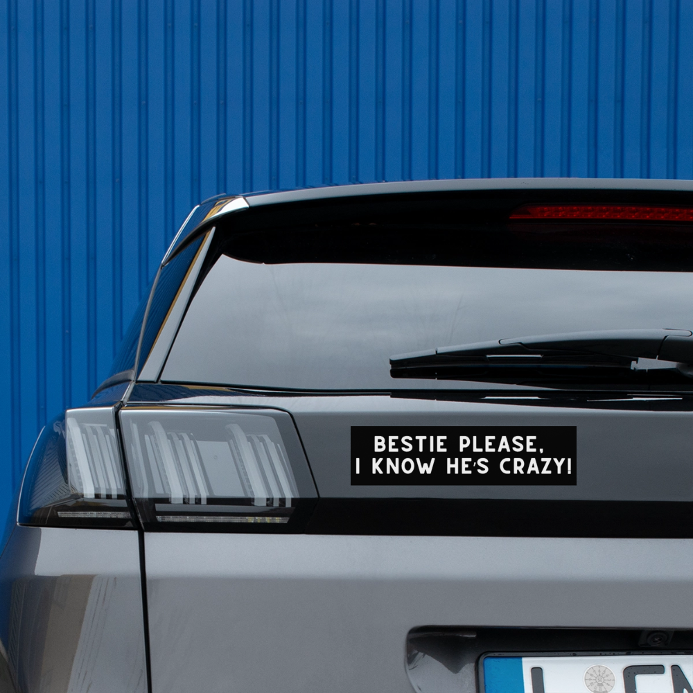 Bestie Please! Bumper Sticker - white matte