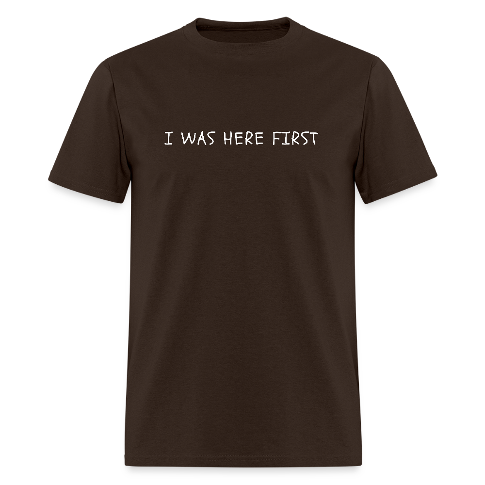 I Was Here First 2 Unisex Classic T-Shirt - brown