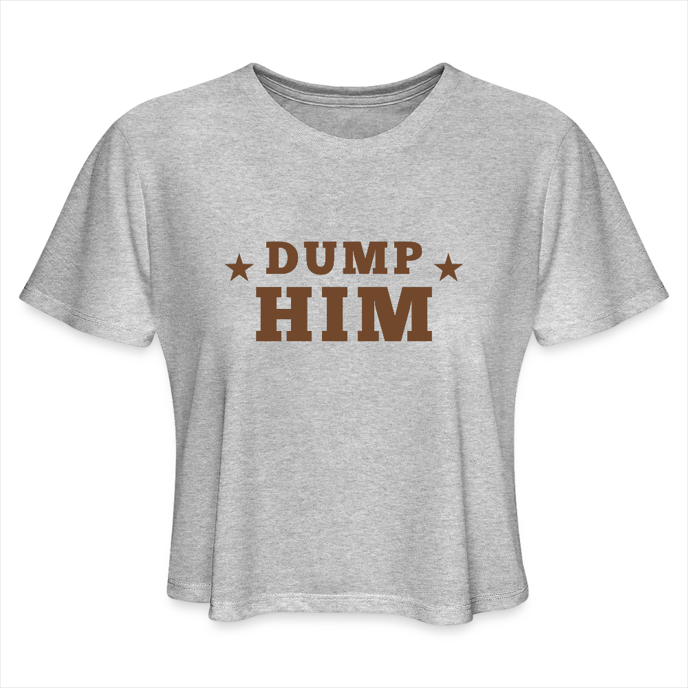 Dump Him Women's Cropped T-Shirt - heather gray