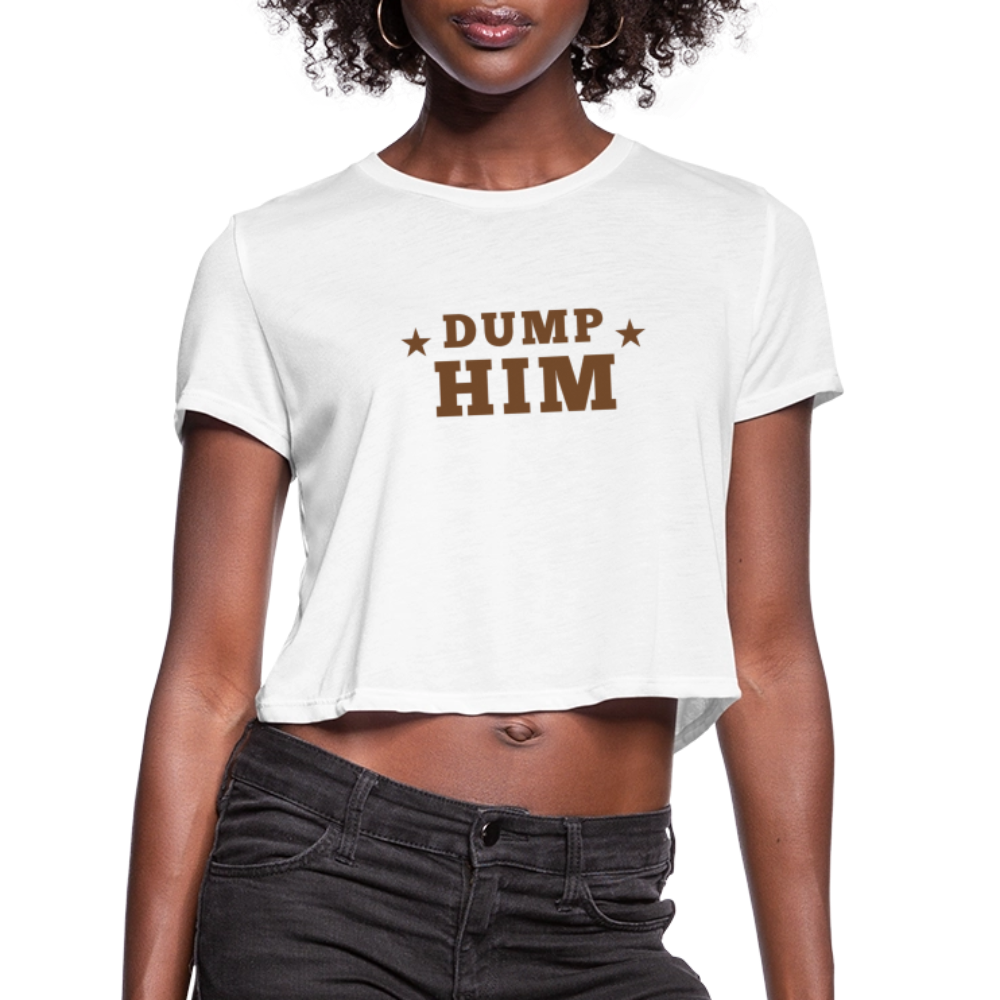 Dump Him Women's Cropped T-Shirt - white