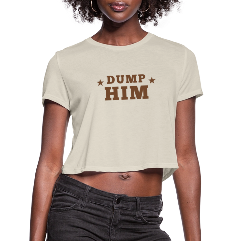 Dump Him Women's Cropped T-Shirt - dust